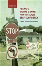 Lilah Grace Canevaro, Lilah Grace (Leverhulme Early Career Fel Canevaro, Canevaro Lilah Grace - Hesiod''s Works and Days