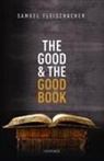 Samuel Fleischacker, Samuel (University of Illinois-Chica Fleischacker, Samuel (University of Illinois-Chicago) Fleischacker, Fleischacker Samuel - Good and the Good Book