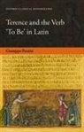 Giuseppe Pezzini, Giuseppe (Fellow By Examination Pezzini - Terence and the Verb ''To Be'' in Latin