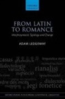Adam Ledgeway, Adam (Professor of Italian and Romance L Ledgeway, Adam (Professor of Italian and Romance Linguistics Ledgeway - From Latin to Romance