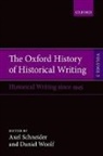 Axel Schneider, Axel (Professor of Modern China Studies Schneider, Axel Woolf Schneider, Axel Schneider, Axel (Professor of Modern China Studies Schneider, Daniel Woolf... - Oxford History of Historical Writing