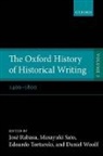Jose Rabasa, Jose (Professor Emeritus and Long Term Vis Rabasa, Jose Sato Rabasa, Jose Rabasa, José Rabasa, Masayuki Sato... - Oxford History of Historical Writing