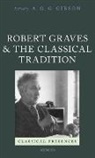 A. G. G. Gibson, A. G. G. (Honorary Research Fellow Gibson, A. G. G. Gibson, A. G. G. (Honorary Research Fellow Gibson, Gibson A. G. G. - Robert Graves and the Classical Tradition