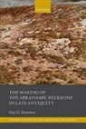 Guy G. Stroumsa, Guy G. (Professor Emeritus of the Study Stroumsa, Stroumsa Guy G. - Making of the Abrahamic Religions in Late Antiquity