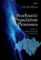 Eric Renshaw, Eric (Emeritus Professor of Statistics Renshaw - Stochastic Population Processes