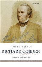 Anthony (Professor of Modern History Howe, Anthony Morgan Howe, Anthony Howe, Howe Anthony, Simon Morgan, Morgan Simon - Letters of Richard Cobden