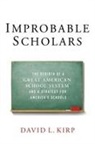 David L Kirp, David L. Kirp, David L. (James D. Marver Professor At the G Kirp, David L. (James D. Marver Professor at the Goldman School of Public Policy Kirp, Kirp David L. - Improbable Scholars