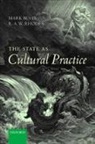 Mark Bevir, Mark (Professor of Political Science Bevir, Mark Rhodes Bevir, R. A. W. Rhodes, R. A. W. (Professor of Government Rhodes - State As Cultural Practice