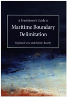 Robin Cleverly, Cleverly Robin, Stephen Fietta, Stephen (Principal Fietta, Stephen Cleverly Fietta, Fietta Stephen - Practitioner''s Guide to Maritime Boundary Delimitation
