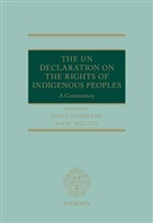 Marc (Lecturer in Law Weller, Marc Hohmann Weller, Jessie Hohmann, Marc Weller - Un Declaration on the Rights of Indigenous Peoples