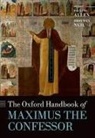 Pauline (Director of the Centre for Early C Allen, Pauline Neil Allen, Pauline Allen, Pauline (Director of the Centre for Early Christian Studies Allen, Allen Pauline, Bronwen Neil... - Oxford Handbook of Maximus the Confessor