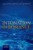 Sonia Frota, Sonia (Associate Professor Frota, Sonia Prieto Frota, Sonia Frota, Sónia Frota, Pilar Prieto - Intonation in Romance