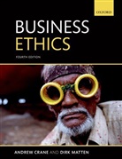 Andrew Crane, Andrew Matten Crane, Dirk Matten - Business Ethics 4th edition
