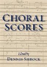 Dennis Shrock, Dennis (Director of Choral Activities Shrock, Dennis Shrock - Choral Scores