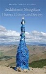 Vesna A. Wallace, Vesna A. (Professor of Buddhist Studies Wallace, Vesna A. Wallace, Wallace Vesna A. - Buddhism in Mongolian History, Culture, and Society