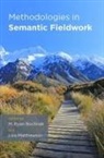 M Ryan Bochnak, M. Ryan Bochnak, M. Ryan (Mellon Postdoctoral Fellow and V Bochnak, M. Ryan Matthewson Bochnak, M Ryan Bochnak, M. Ryan Bochnak... - Methodologies in Semantic Fieldwork