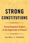 Maxwell A Cameron, Maxwell A. Cameron, Maxwell A. (Professor of Political Scienc Cameron - Strong Constitutions