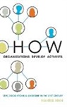 Hahrie Han, Han Hahrie - How Organizations Develop Activists
