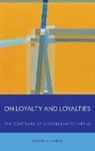 John Kleinig, John (Emeritus Professor of Philosophy Kleinig, Kleinig John - On Loyalty and Loyalties