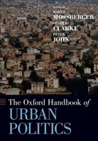 Karen Mossberger, Karen (Professor and Head of Public Ad Mossberger, Karen Clarke Mossberger, Susan E Clarke, Susan E. Clarke, Peter John... - Oxford Handbook of Urban Politics