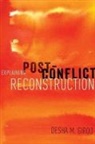 Desha Girod, Desha (Assistant Professor of Government Girod - Explaining Post-Conflict Reconstruction