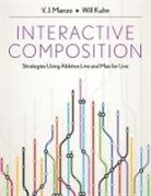 Will Kuhn, V. J. Manzo, VJ Manzo, Vj Kuhn Manzo - Interactive Composition