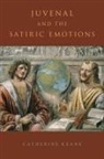 Keane, Catherine Keane, Catherine (Associate Professor Keane - Juvenal and the Satiric Emotions