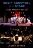 Joseph Church, Joseph (Instructor in Musical Theater Church, Church Joseph - Music Direction for the Stage