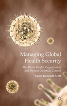 A. Kamradt-Scott, Adam Kamradt-Scott - Managing Global Health Security