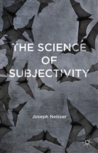 Lynn Jamieson, J Neisser, J. Neisser, Joseph Neisser, Joseph Jamieson Neisser - Science of Subjectivity