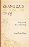 Jung-Yeup Kim - Zhang Zais Philosophy of Qi a