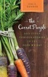 Joel S Denker, Joel S. Denker - Carrot Purple and Other Curious Stories of the Food We Eat