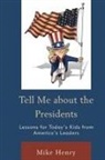 Mike Henry - Tell Me About the Presidents