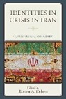 Dr. Ronen A. Cohen, Ronen A Cohen, Ronen A. Cohen - Identities in Crisis in Iran
