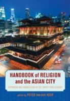 Peter van der Veer, Peter van der Veer, Peter van der Veer, Peter van der Veer - Handbook of Religion and the Asian City