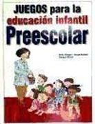 JUEGOS PARA LA EDUCACION INFANTIL, PREESCOLAR