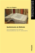 Harm Seggern, Harm von Seggern, Harm von Seggern, Harm Von: von Seggern - Quellenkunde als Methode