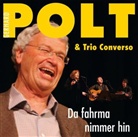 Gerhar Polt, Gerhard Polt, Trio Converso, Trio Converso - Da fahrma nimma hin, 2 Audio-CD (Audio book)