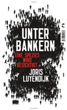 Joris Luyendijk - Unter Bankern