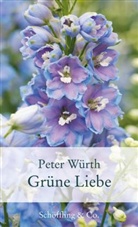 Peter Würth - Grüne Liebe