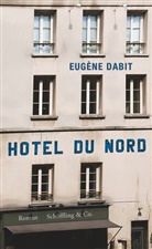 Eugène Dabit - Hôtel du Nord