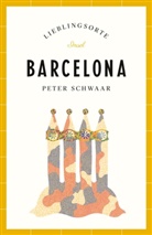 Peter Schwaar, Peter Schwaar - Barcelona Reiseführer LIEBLINGSORTE
