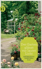 Rainer Maria Rilke, Arn Grafe, Arne Grafe - 'Der Garten glänzt vor lauter Licht'
