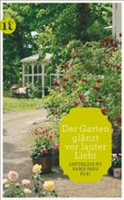 Rainer Maria Rilke, Arn Grafe, Arne Grafe - 'Der Garten glänzt vor lauter Licht'
