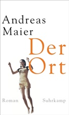 Andreas Maier - Der Ort