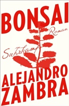 Alejandro Zambra - Bonsai