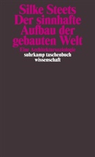 Silke Steets - Der sinnhafte Aufbau der gebauten Welt