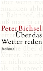 Peter Bichsel - Über das Wetter reden