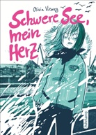 Olivia Vieweg, Olivia Vieweg - Schwere See, mein Herz