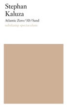 Stephan Kaluza - Atlantic Zero / 3D / Sand